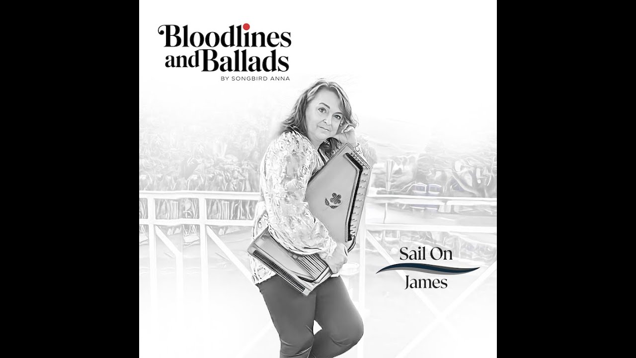 Songbird Anna – Sail On, James | Autoharp Folk Rock | Maritime Heritage Song