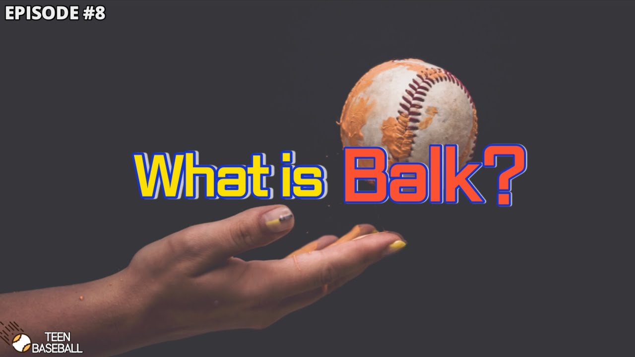 [Episode#8] What is Balk?
