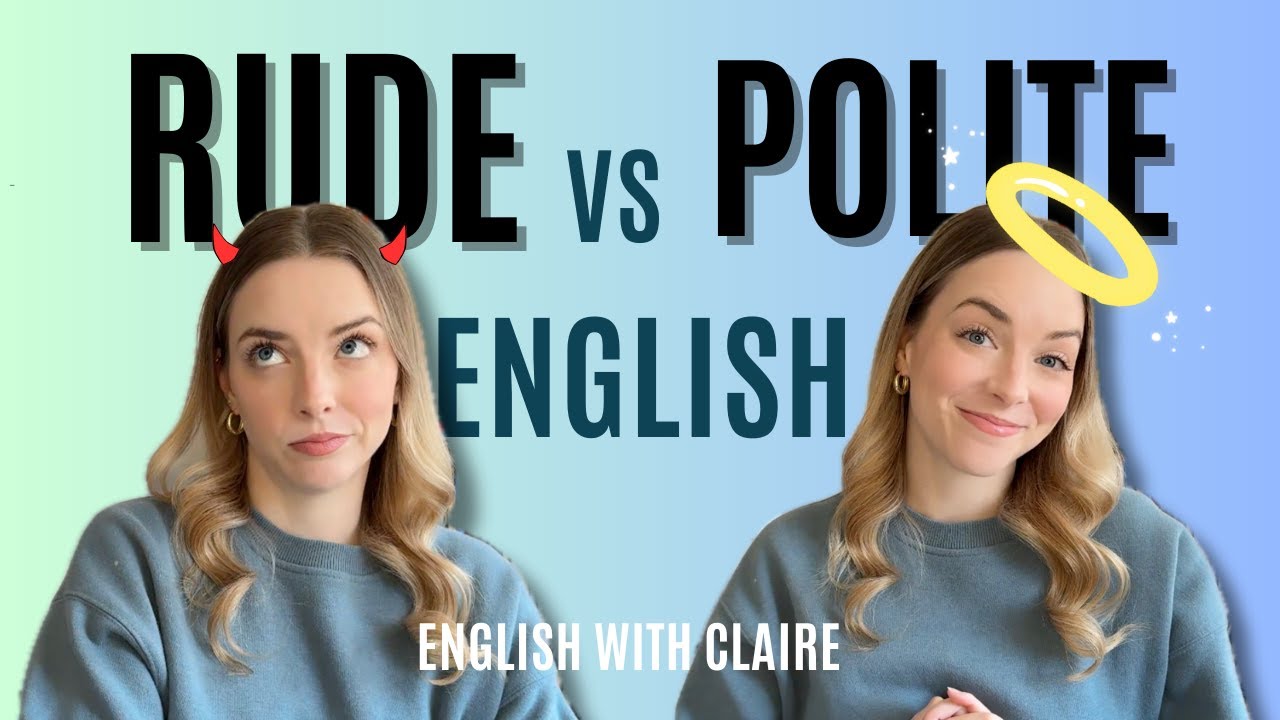 RUDE vs. POLITE English | Learn English with Claire