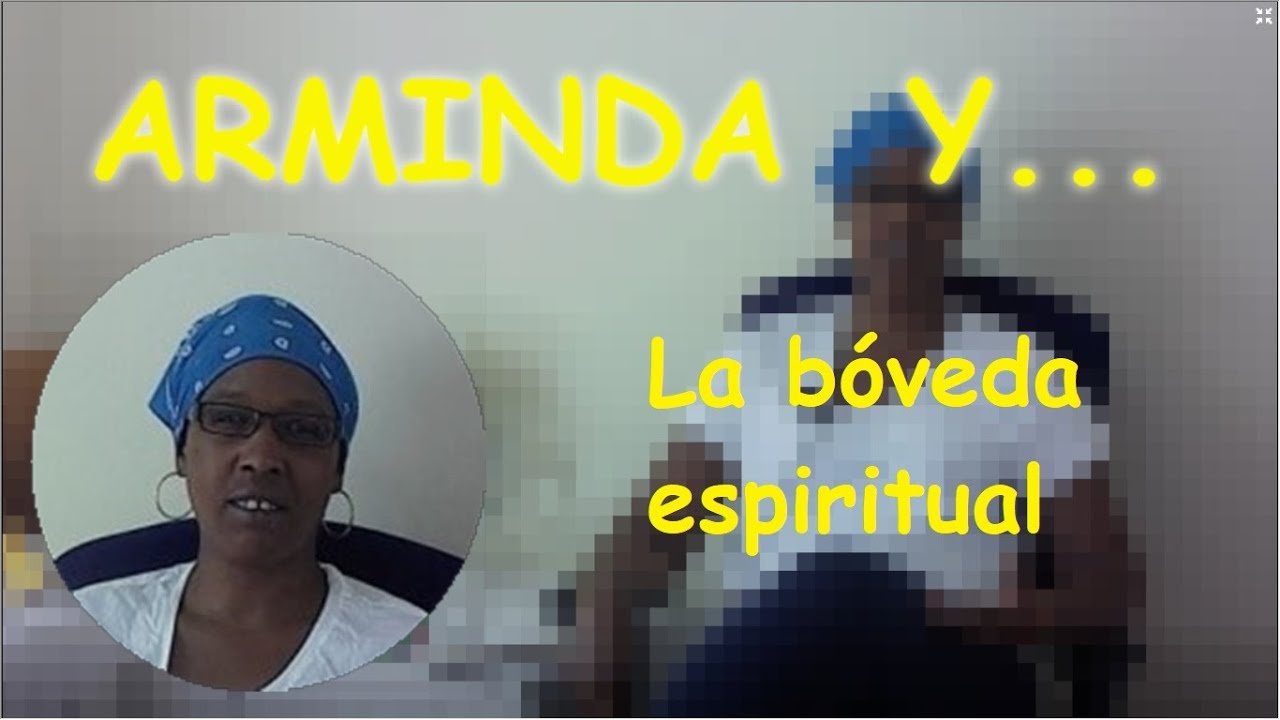Arminda y la bóveda espiritual