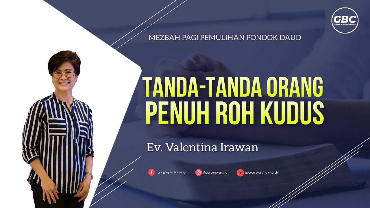 TANDA-TANDA ORANG PENUH ROH KUDUS - Ev. Valentina Irawan I PEMULIHAN PONDOK DAUD | 27 MEI 2023
