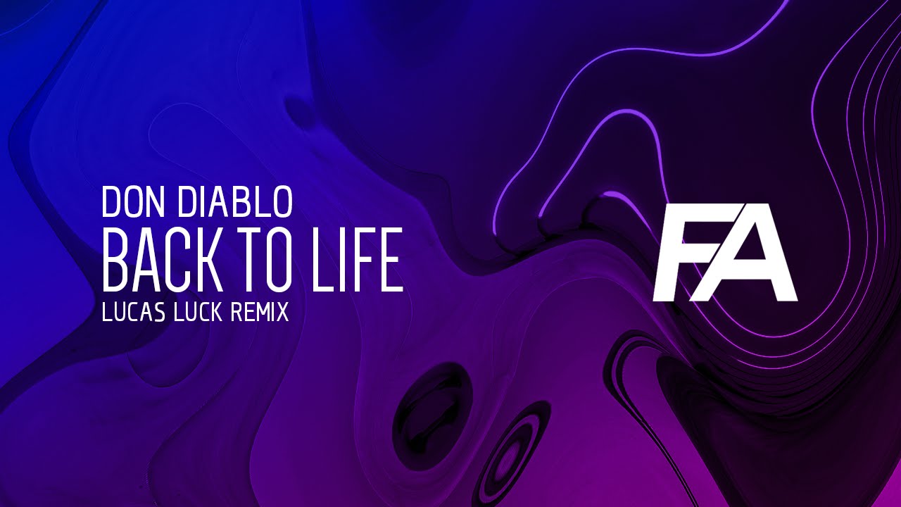 Don Diablo - Back To Life (Lucas Luck Remix)