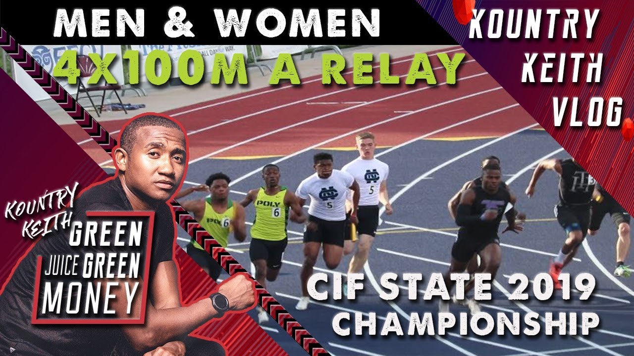 2019 CIF STATE MEET | 4X100M RELAY MEN AND WOMEN  | TRACK MEET VLOG
