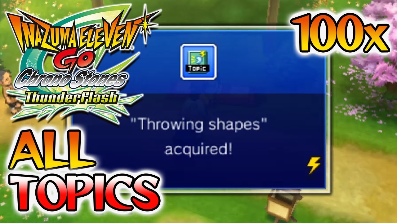 All 100 Conversation Topics - Inazuma Eleven GO Chrono Stones PalPack Guide
