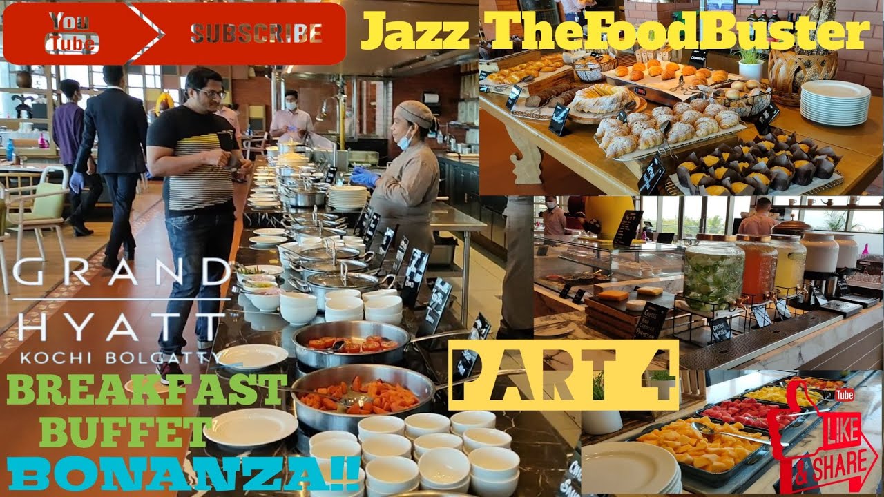 GRAND HYATT KOCHI BOLGATTY_PART 4 / ഒരു അടാർ ബുഫയ് / Breakfast Buffet / Jazz TheFoodBuster