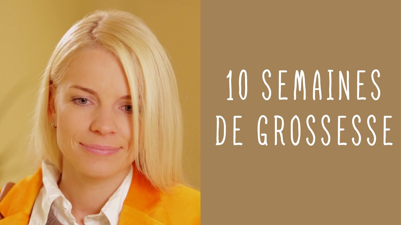 10 semaines de grossesse
