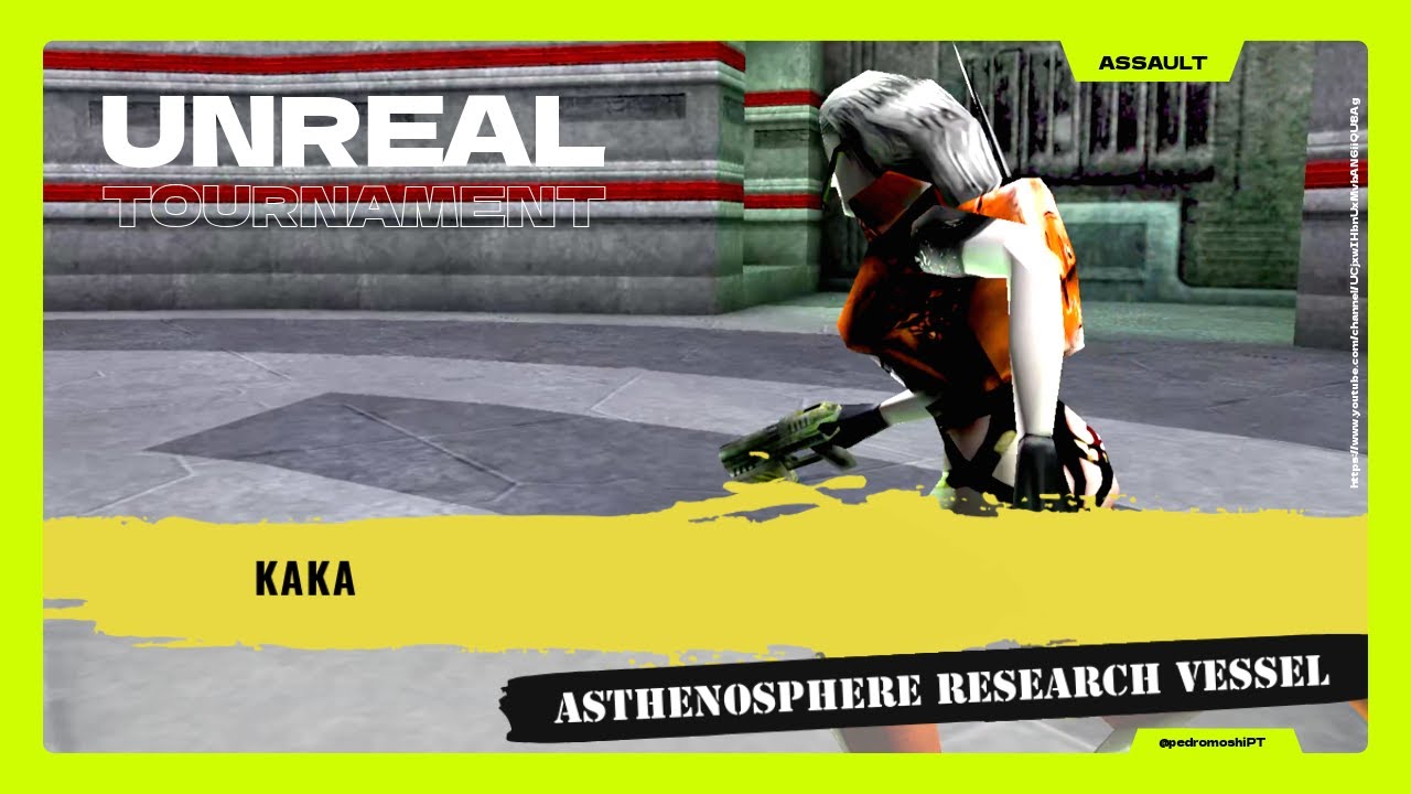 kaka - Asthenosphere Research Vessel - (Assault)  ⌬ UT99 ⌬  ⦗2026.01.04⦘