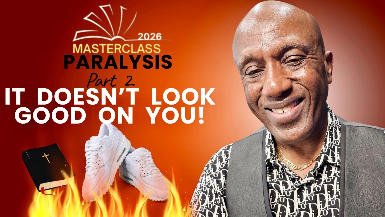 Paralysis Pt 2: It Doesn’t Look Good On You || Masterclass || February 11, 2026