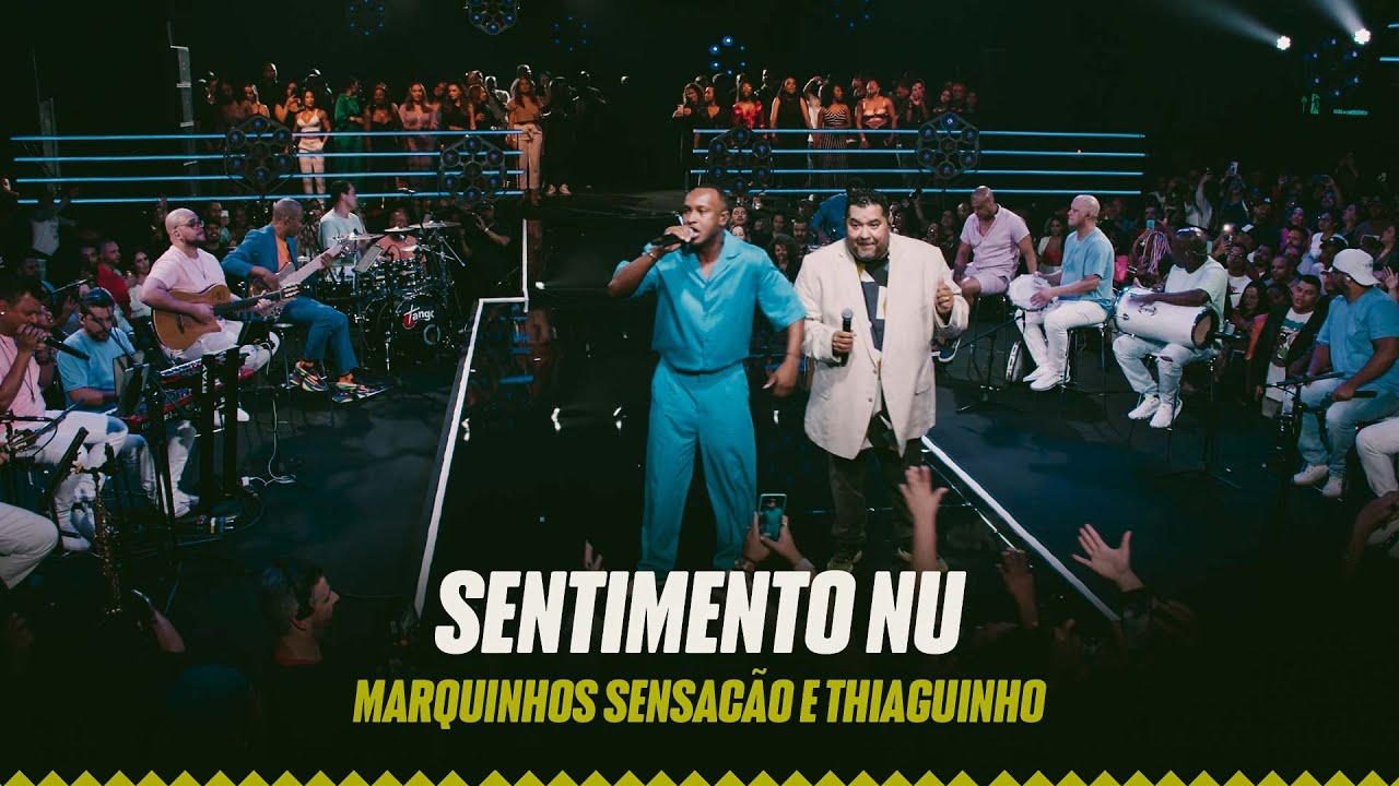 Marquinhos Sensa&ccedil;&atilde;o, Thiaguinho - Sentimento Nu  (Pintando o Samba de Prateado)