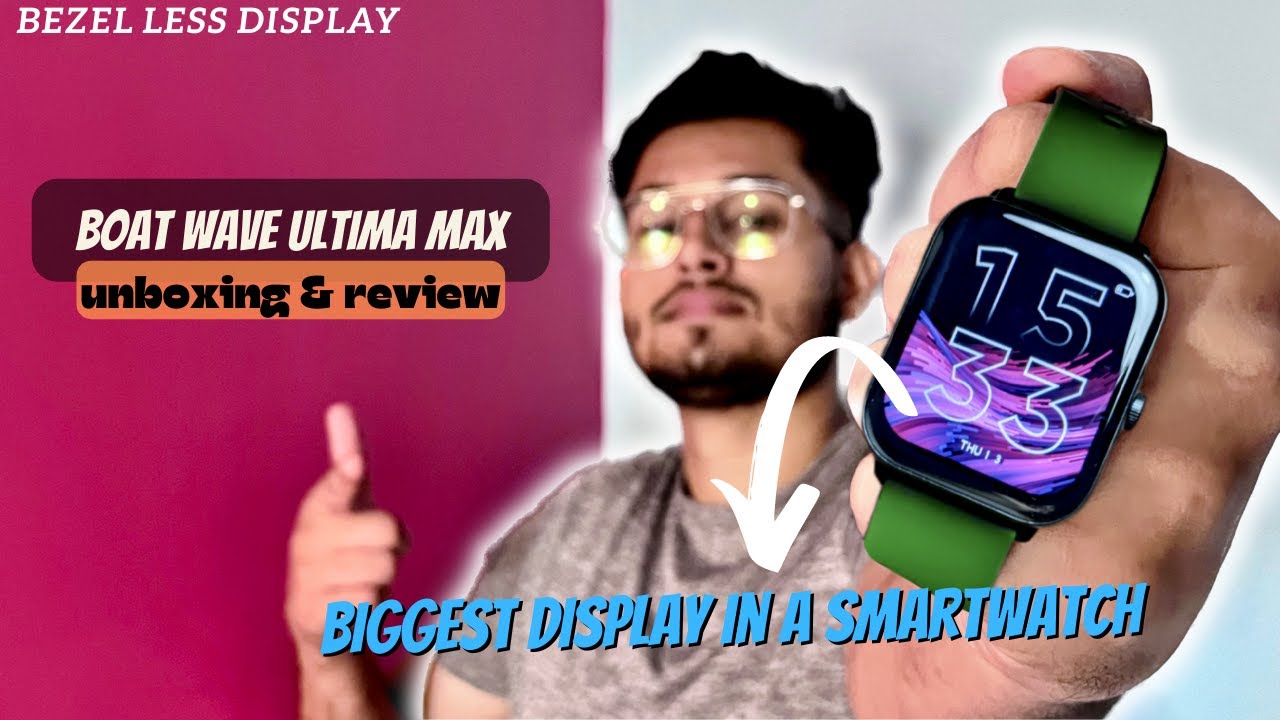 Boat Wave Ultima Max Unboxing & Review * Biggest display in a smartwatch 🔥🔥