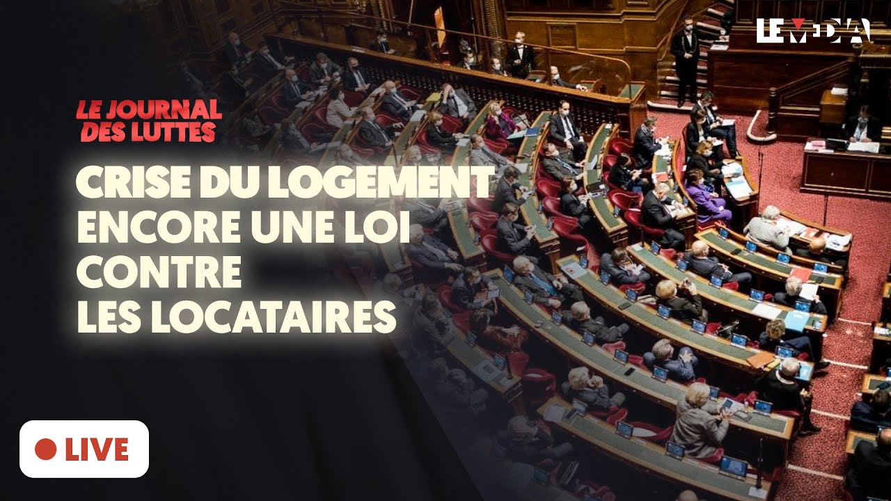 CRISE DU LOGEMENT : ENCORE UNE LOI CONTRE LES LOCATAIRES
