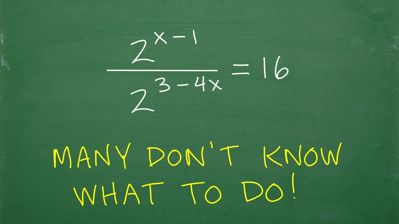(2 to the x – 1 power) divided by (2 to the 3 – 4x power) = 16, many don’t know where to start