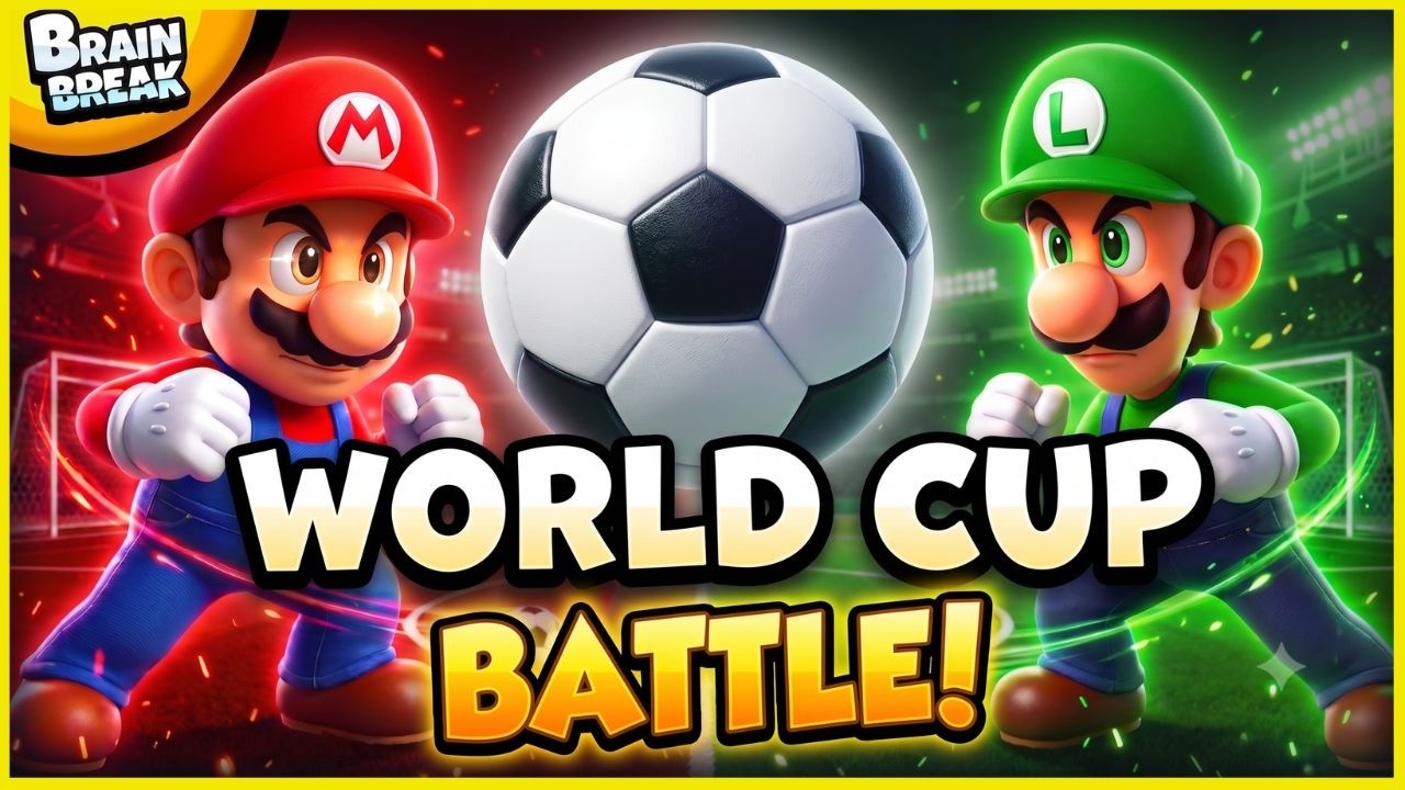 Brain Break &ndash; Mario World Cup Battle! ⚽🍄