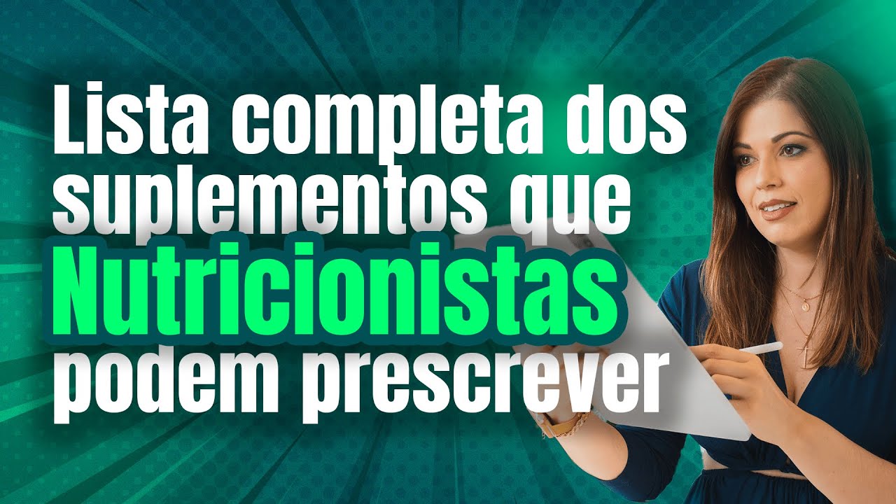Lista completa dos suplementos que nutricionistas podem prescrever