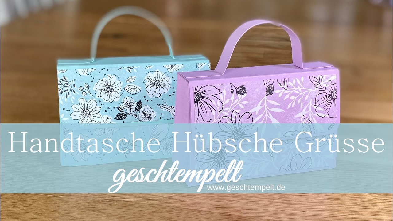 Handtasche Hübsche Grüsse - eine Anleitung für eine Tasche mit den Produkten von Stampin' Up!
