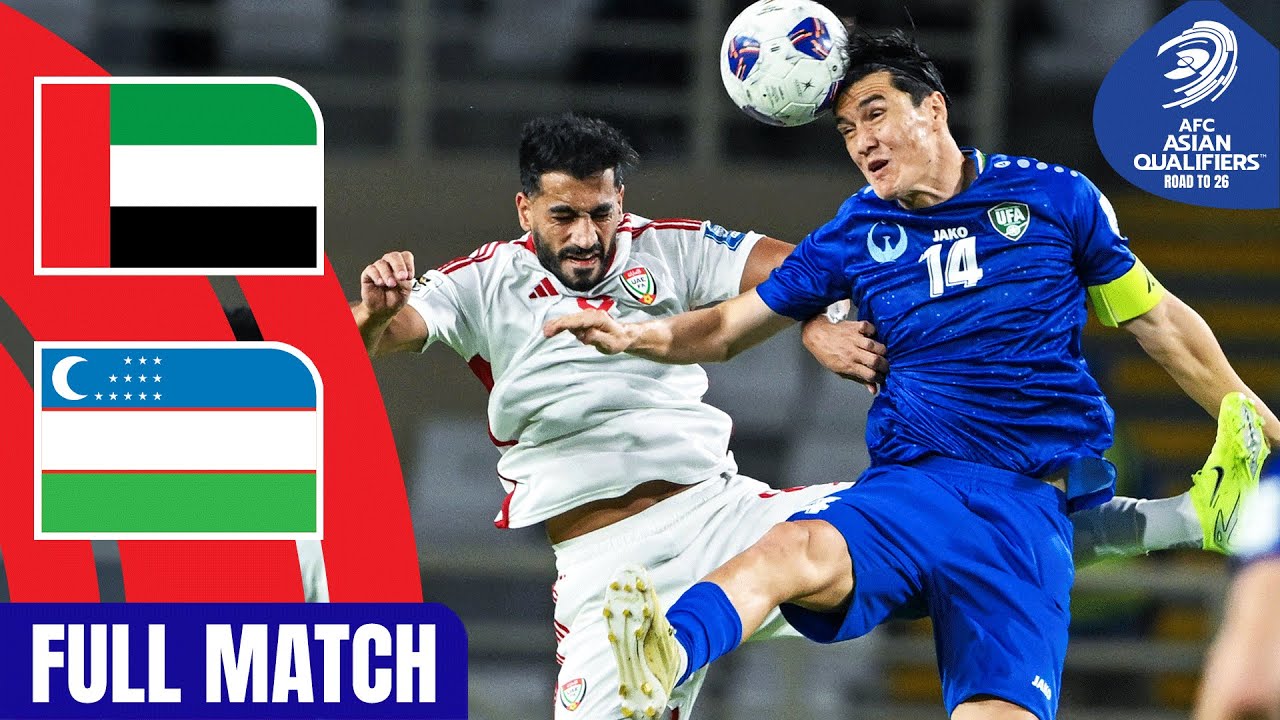United Arab Emirates vs. Uzbekistan | Full Match | AFC Asian Qualifiers™ Road to 26
