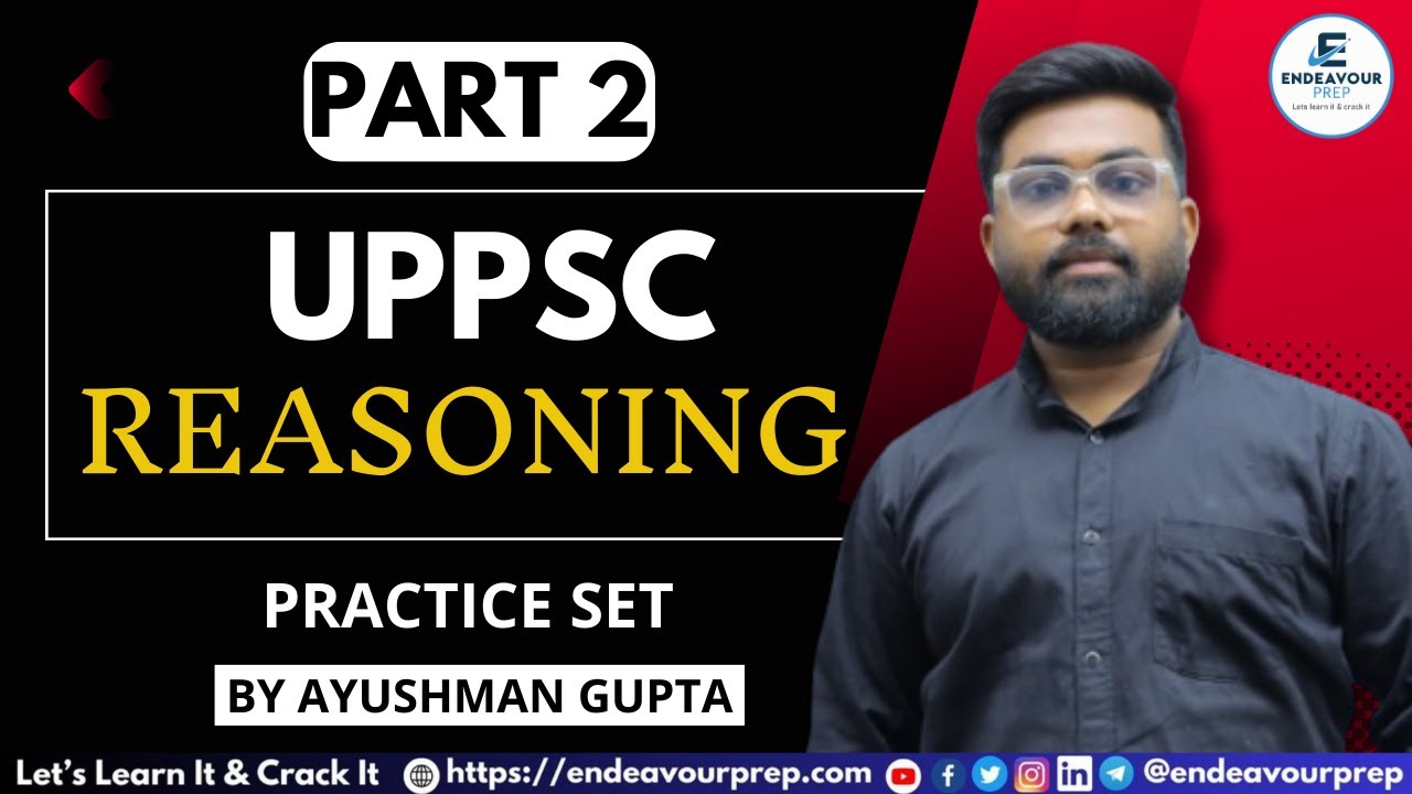 Crack UPPSC Prelims: Reasoning PYQ Analysis & Solutions  #uppcs2024  Part 2 By Ayushman Gupta Sir