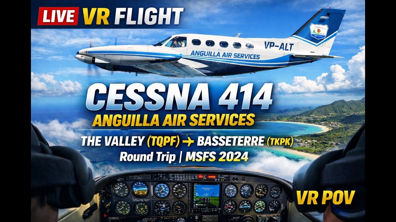 [ MSFS 2024 / C414 ] Anguilla Air Services | RoundTrip | The Valley ✈︎  Basseterre | VR POV