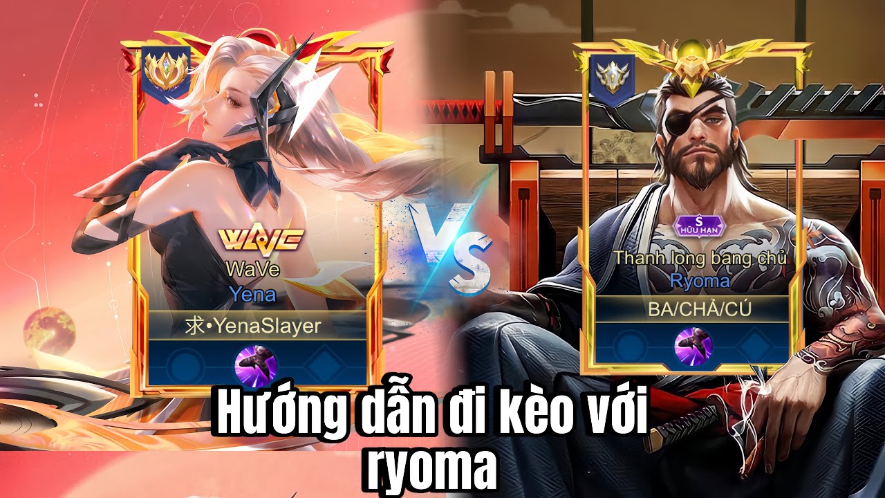 YenaSlayer | Một Trận Đấu Đi Kèo Với Ryoma Ăn Đến 14 Kill Sẽ Như Thế Nào !!!