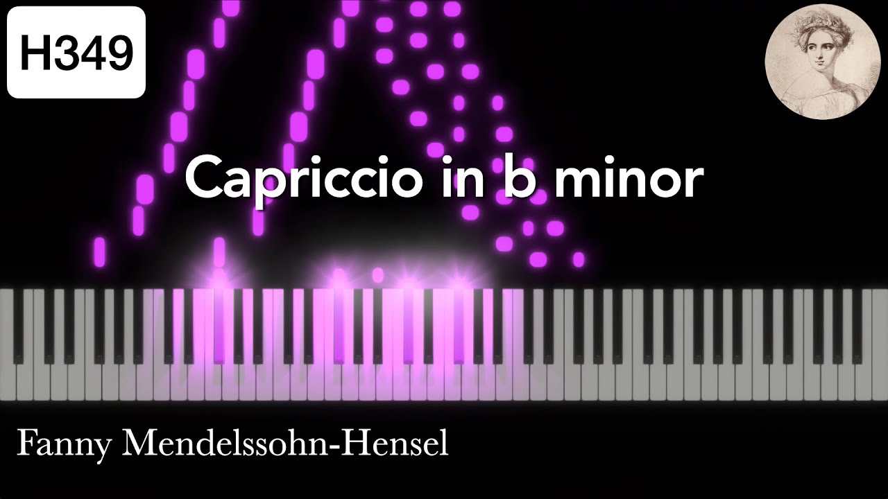 H349 Capriccio in b minor - Fanny Mendelssohn-Hensel