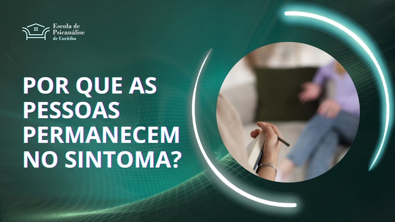 Por que as pessoas permanecem no sintoma?