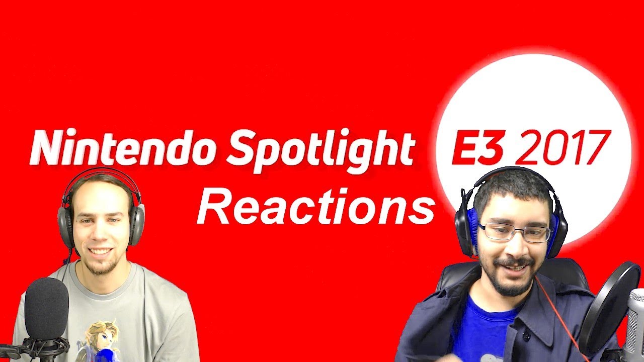 E3 2017 - Nintendo Spotlight Reactions - June 12th
