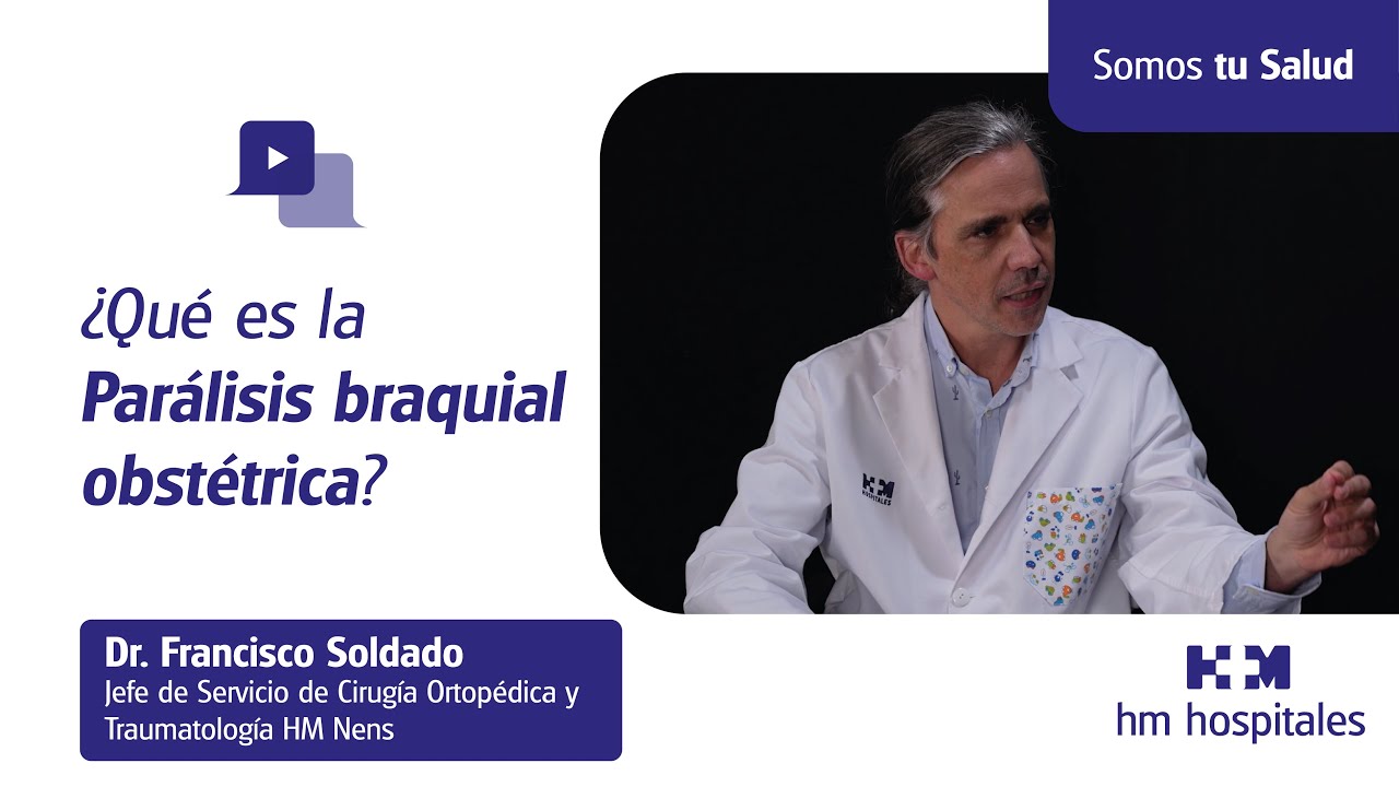 ¿Qué es la Parálisis braquial obstétrica? | Dr. Francisco Soldado