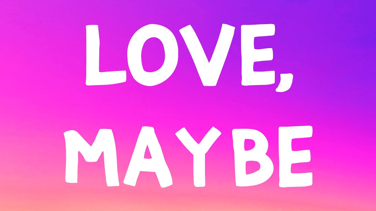 MeloMance - Love, Maybe (Lyrics)
