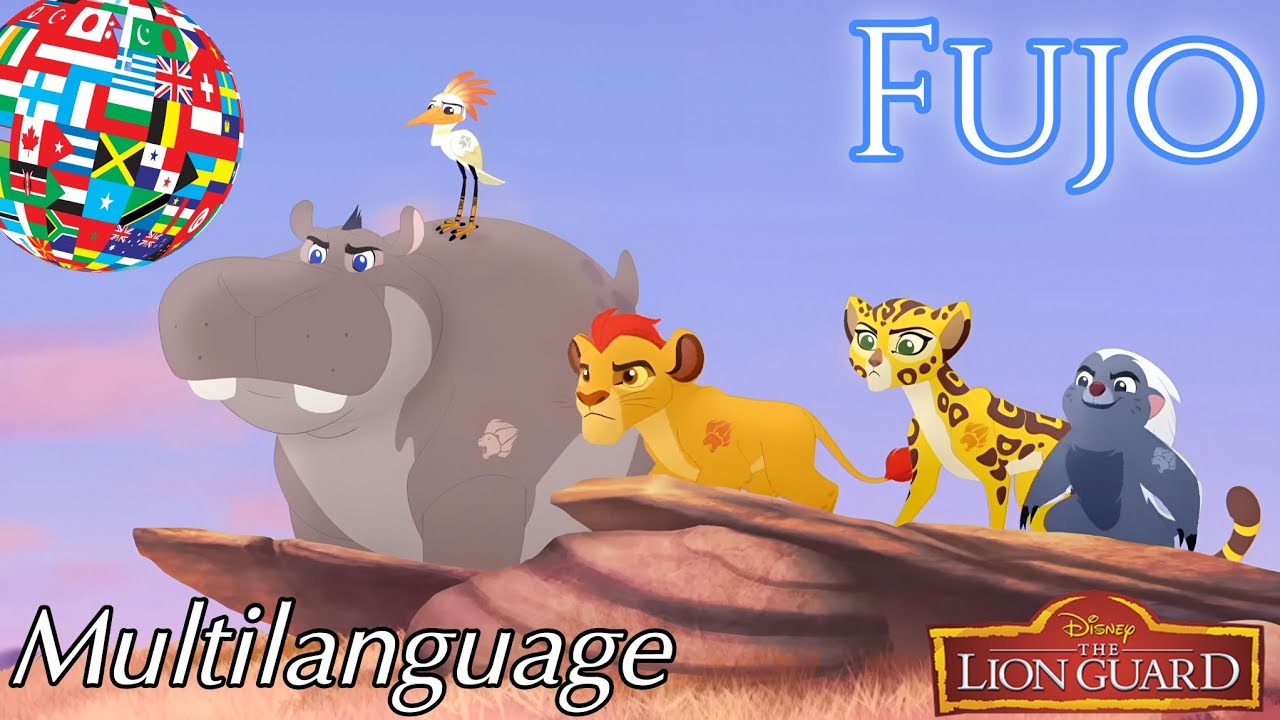 {ALL VERSIONS} - Fujo - The Lion Guard Multilanguage