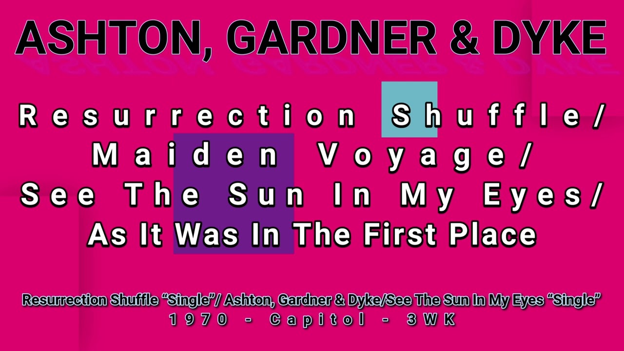 ASHTON, GARDNER & DYKE-Resurrection Shuffle/Maiden Voyage/See The Sun In My Eyes/... (titles below)