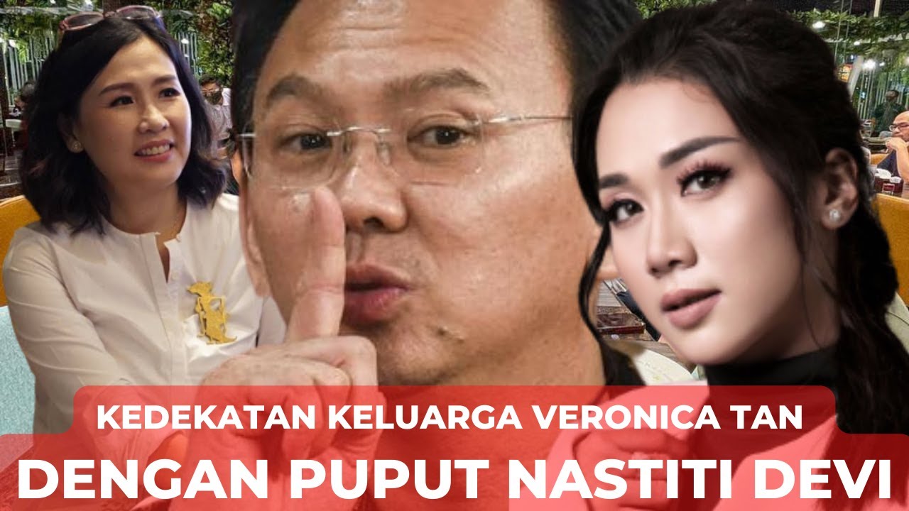 Kedekatan Keluarga Veronica Tan Dengan Puput Nastiti Devi serta Keluarga Ahok