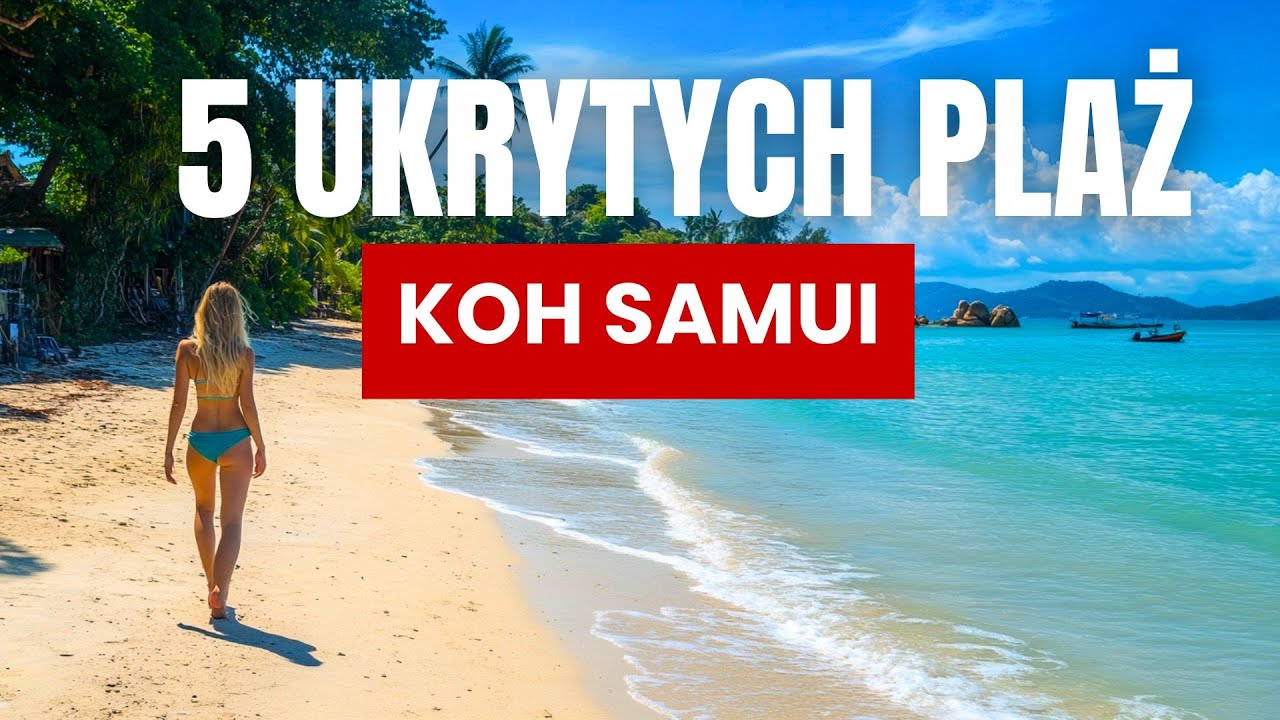 5 NAJPIĘKNIEJSZYCH PLAŻ KOH SAMUI - TAJLANDIA