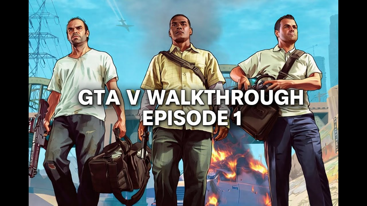 GTA V Walkthrough Episode 1 – No Commentary