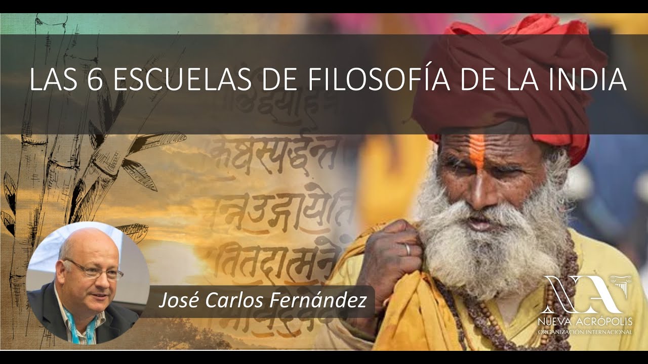 Las 6 escuelas de filosofía de la India. José Carlos Fernández