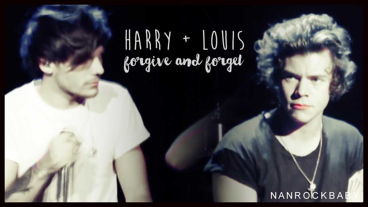 harry + louis | forgive & forget