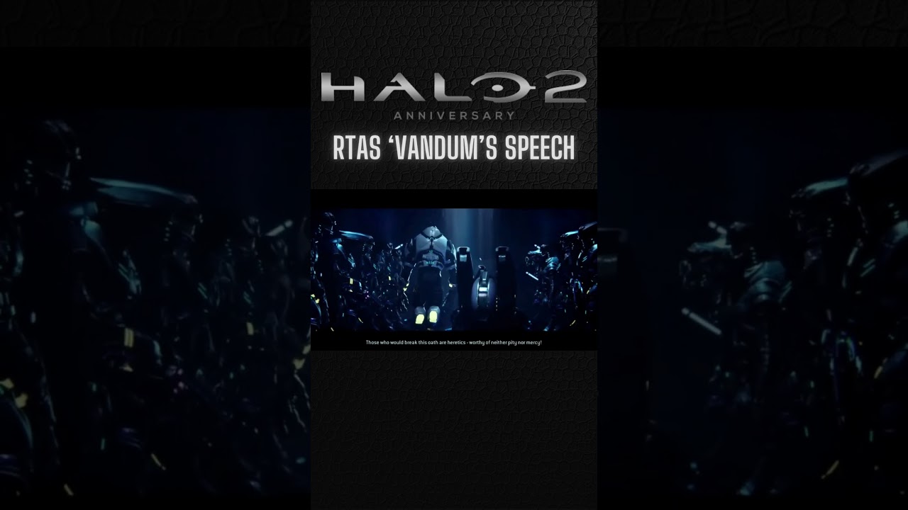 Rtas 'Vandum's Speech - Halo 2 Anniversary