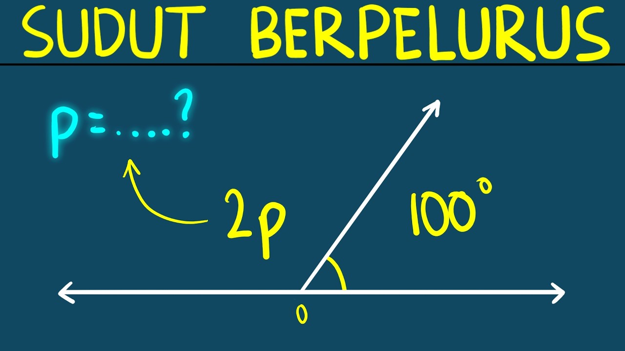 Sudut Berpelurus 180° | Cara Mudah Menghitung Hubungan Antarsudut