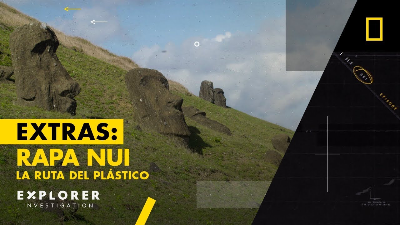 Rapa Nui: La Isla de la contaminación | La ruta del Plástico - #ExplorerInvestigation