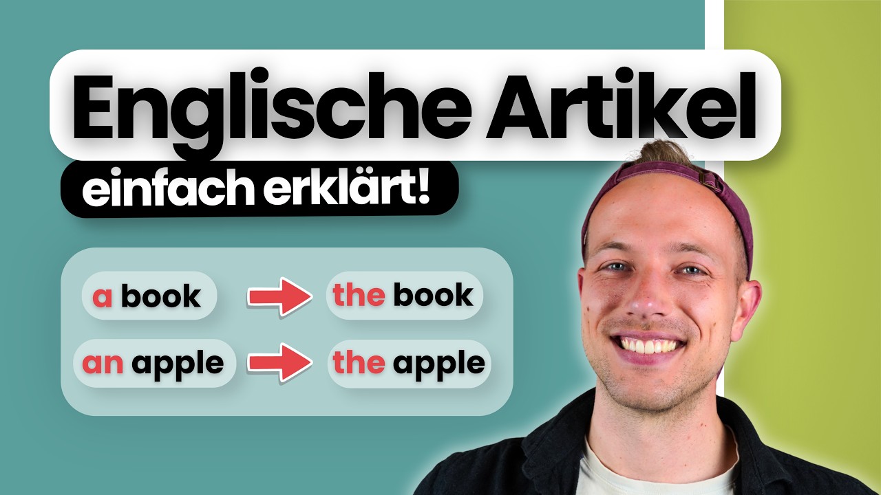 A, An & The – englische Artikel einfach erklärt (in 10 Minuten)