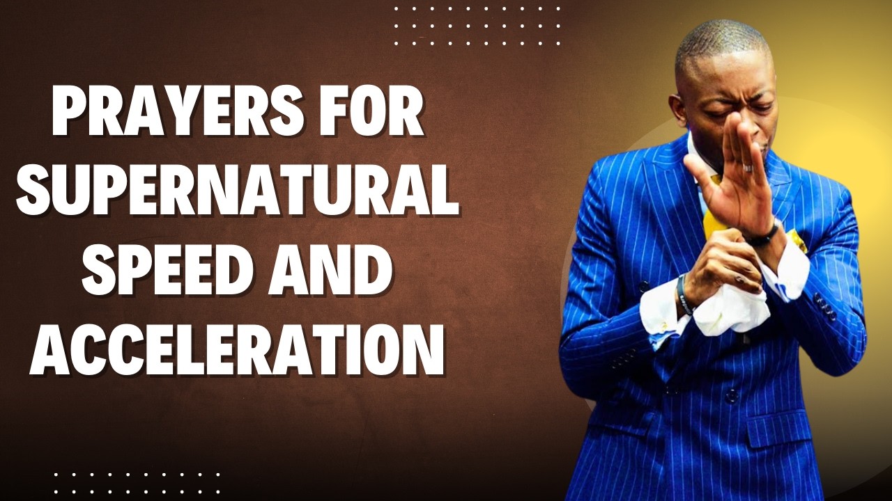 PRAYERS FOR SUPERNATURAL SPEED AND ACCELERATION #mizmzwakhetancredi