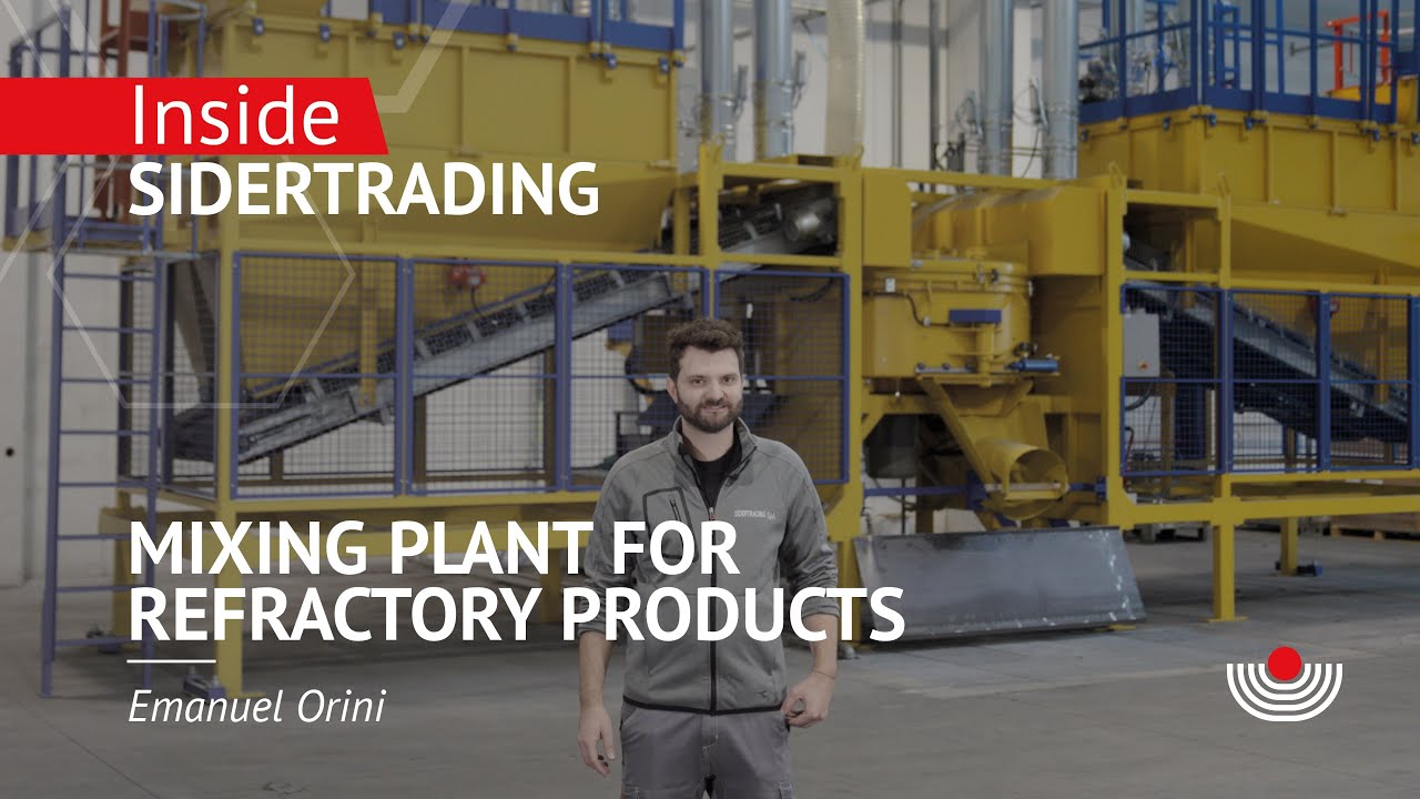SIDERTRADING | Impianto di Miscelazione Manufatti | Parte 1 | Sistemi e Refrattari per Acciaierie