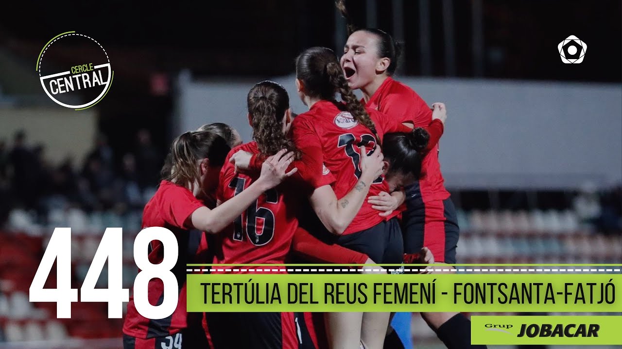 448. Cercle Central | Tertúlia del Reus Femení - Fontsanta-Fatjó