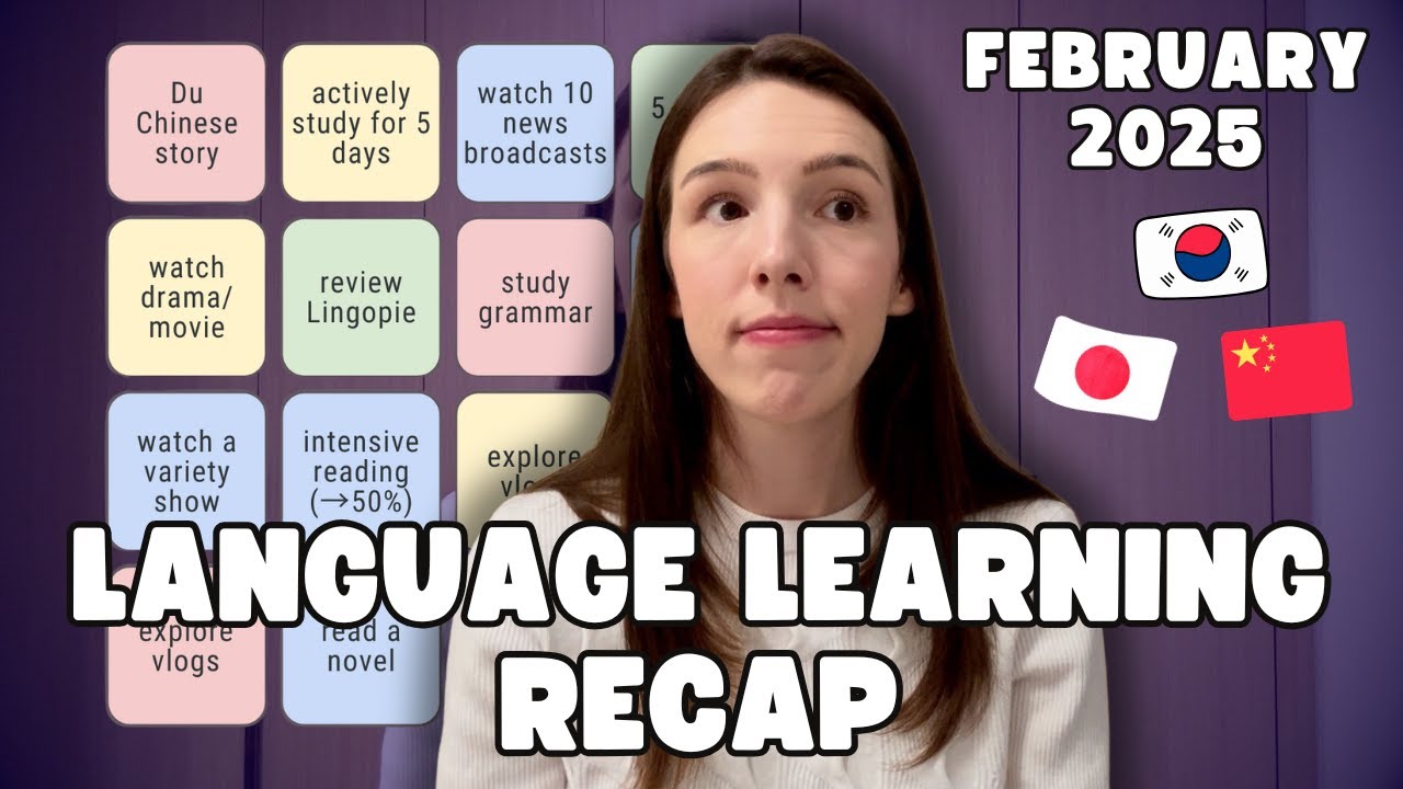 My Weakest Month Yet? 🇰🇷 🇨🇳 🇯🇵 Language Recap || February 2025