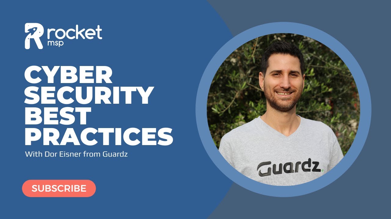 Cybersecurity Best Practices with Dor Eisner from Guardz