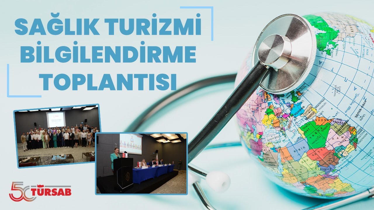 TÜRSAB Sağlık Turizmi Bilgilendirme Toplantıları | ANTALYA