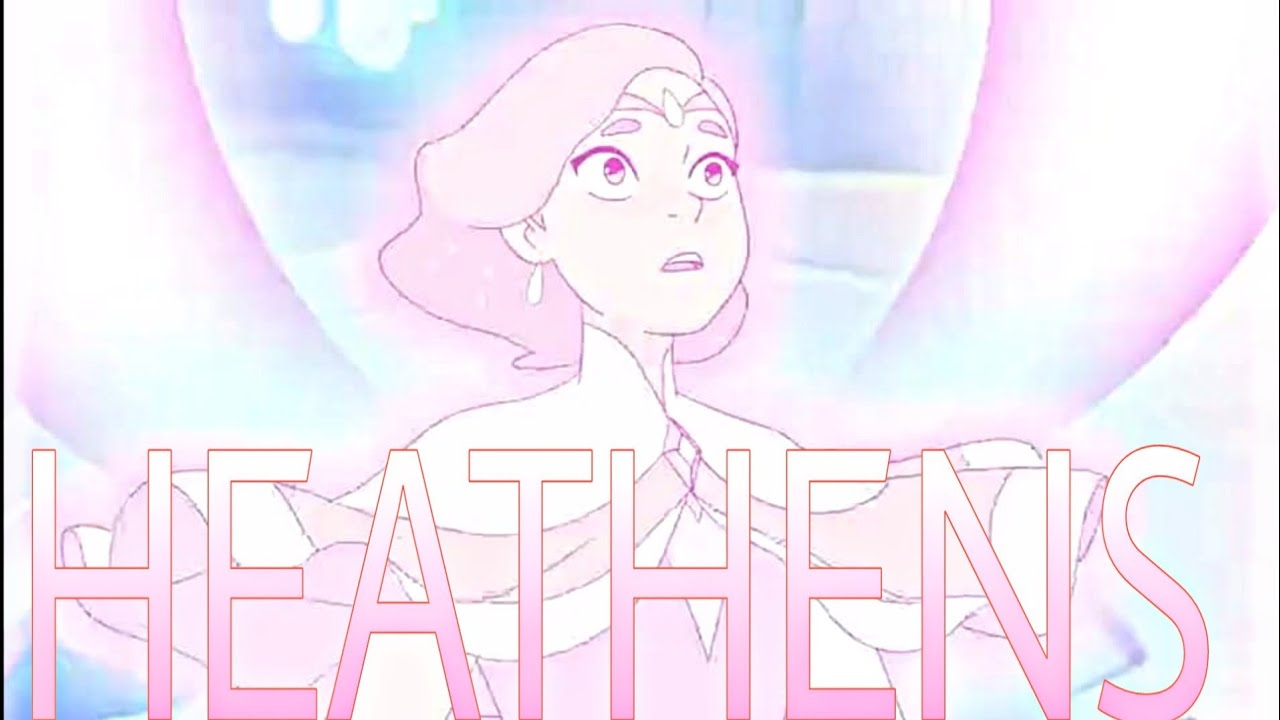 She-Ra and the Princesses of Power [AMV] Heathens