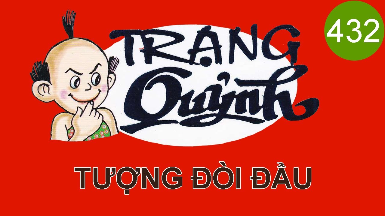 Trạng Quỷnh | Tập 432 - TƯỢNG ĐÒI ĐẦU | Truyện Tranh