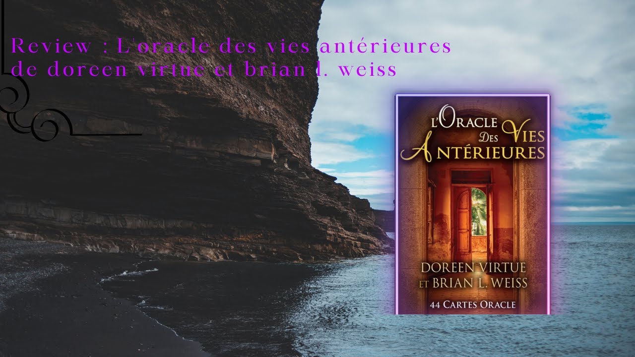 Review : L'oracle des vies antérieures de Doreen Virtue et Brian L  Weiss