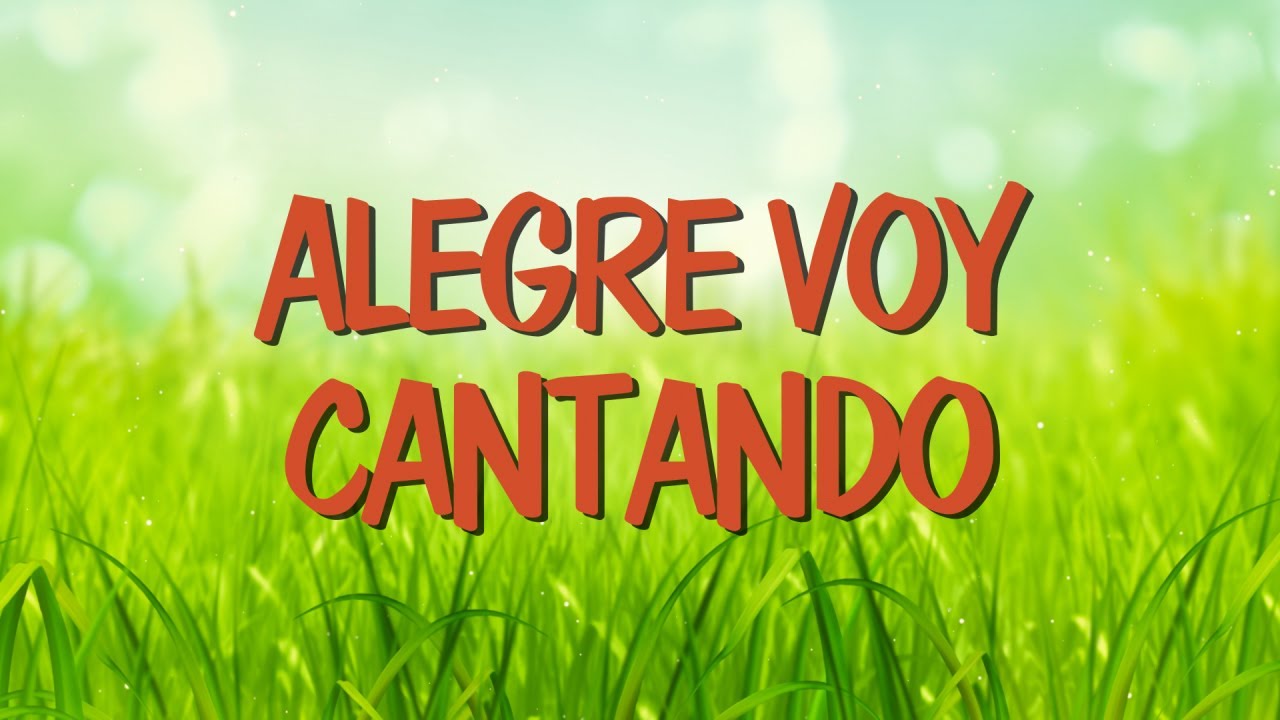 Alegre Voy Cantando | Corito Adventista Letra