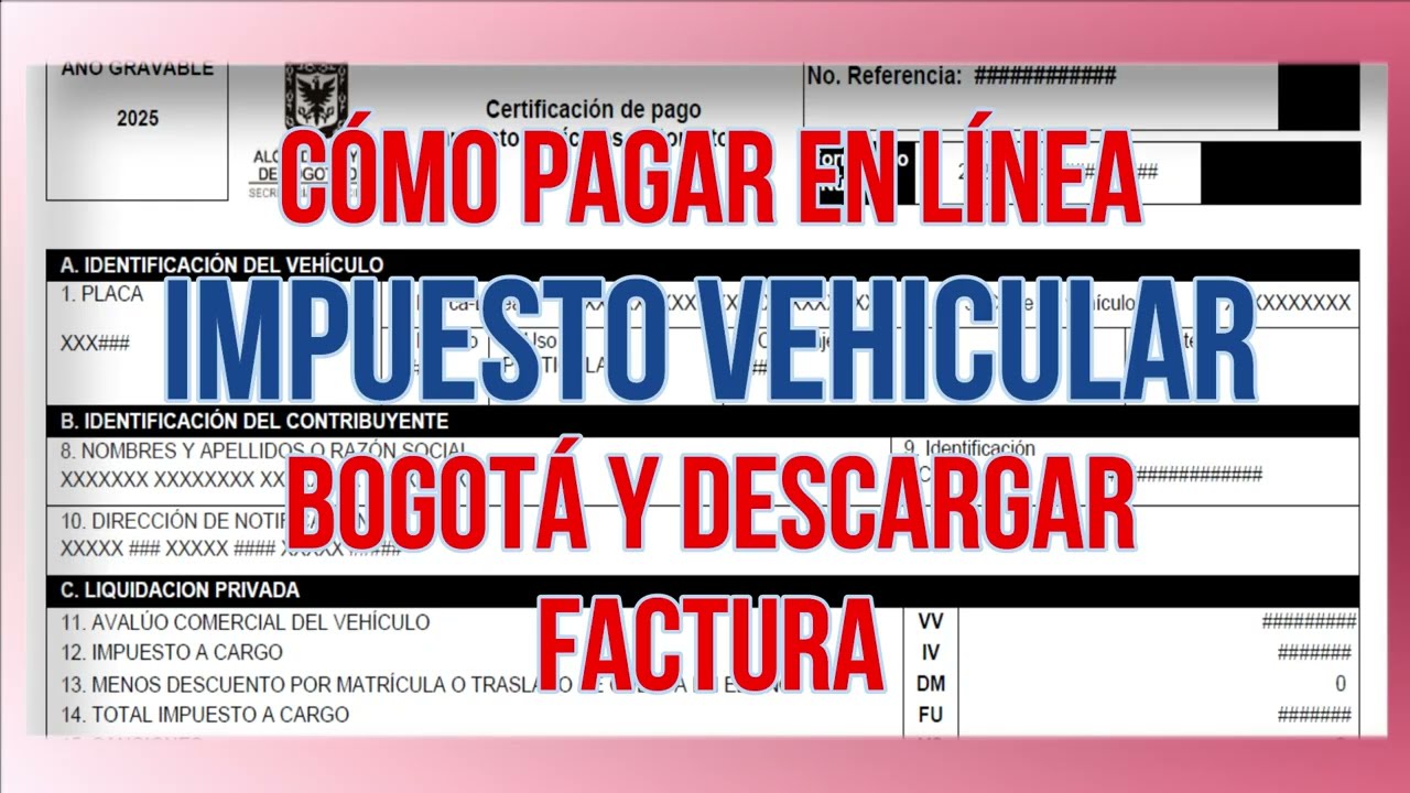 PAGAR EN LINEA IMPUESTO VEHICULAR SECRETARIA HACIENDA BOGOTÁ DESCARGAR FACTURA Y COMPROBANTE DE PAGO